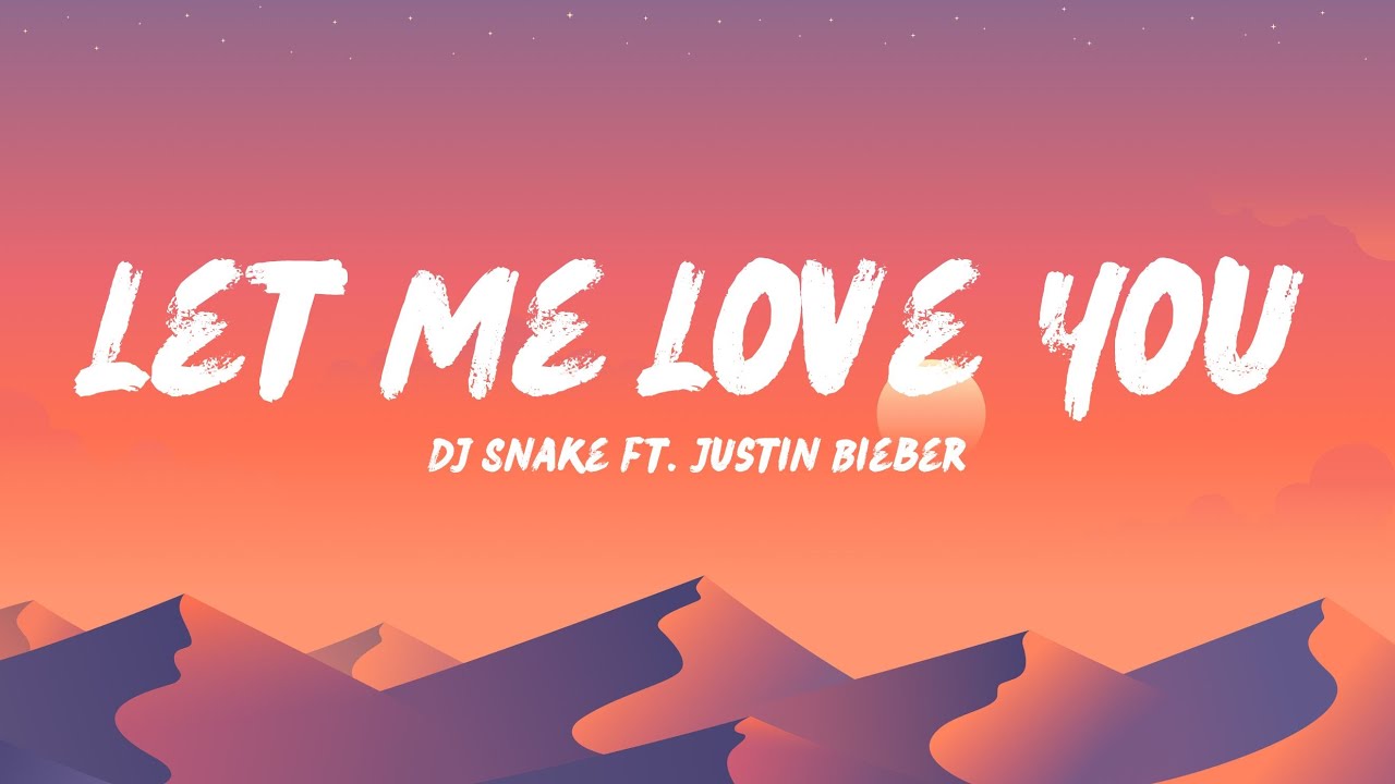 Dj Snake Let Me Love You Ft Justin Bieber Mp3 DJ Snake ft. Justin Bieber - Let Me Love You (Lyrics) - YouTube