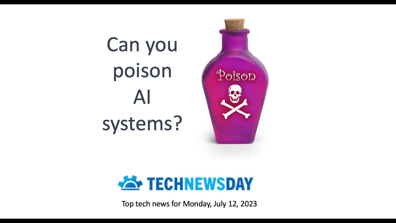 Can you poison an AI model? Tech News for July 12, 2023 - YouTube