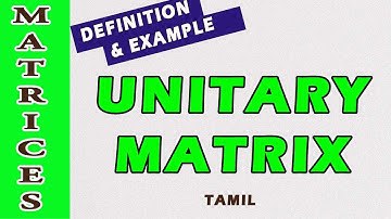 Unitary Matrix Definition  | Unitary Matrix Example | Maths Board Tamil