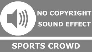 Sports Crowd | No Copyright Sound Effect