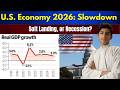 U.S. Economy 2026: Slowdown, Soft Landing, or Recession? | Hungry News