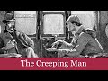 The Case-Book of Sherlock Holmes: The Adventure of The Creeping Man