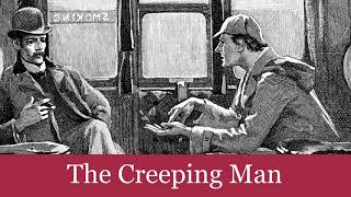 47 The Creeping Man from The CaseBook of Sherlock Holmes (1927) Audiobook