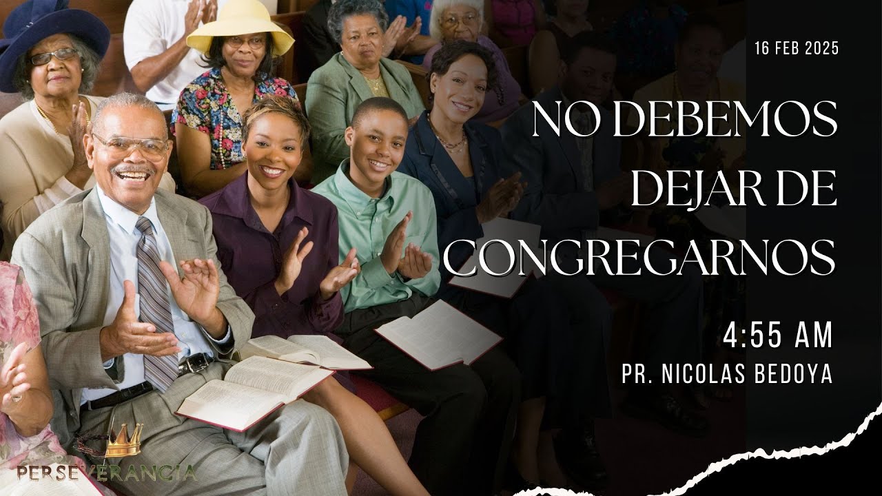 Día 15 de 21 Días de Oración: NO DEBEMOS DEJAR DE CONGREGARNOS - YouTube