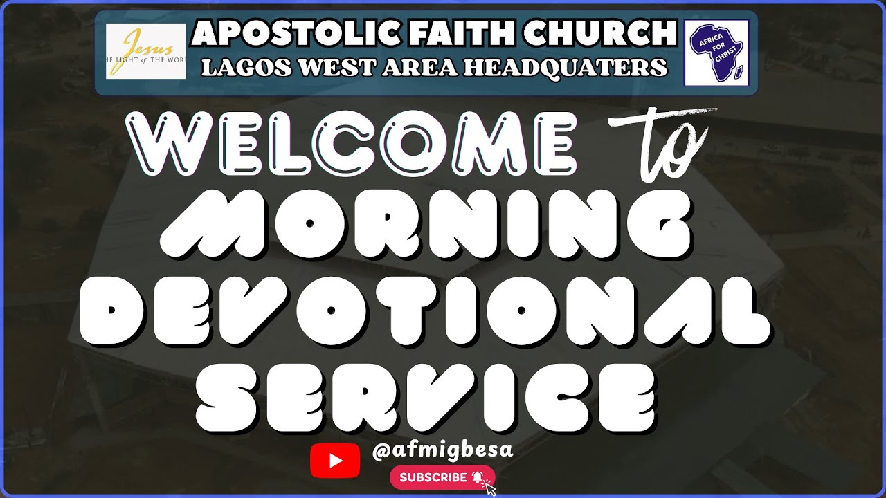 Morning Devotional Service. 18-01-2026. Apostolic Faith Church, Lagos West Area Headquarters.