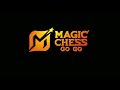 MAGIC CHESS GO GO DAY 7