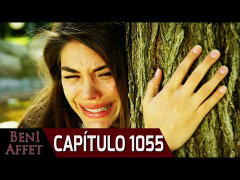 Perdóname (Beni Affet) - Capítulo 1055