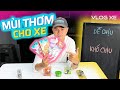 Top 10 mùi thơm Dễ chịu và Khó chịu cho xe hơi | Vlog Xe