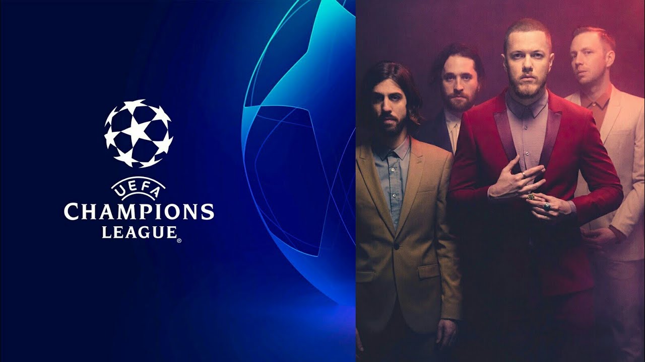 uefa champions league imagine dragons