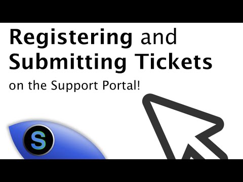 Registering and Submitting Tickets on the Support Portal