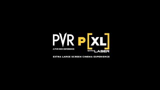 Unlock the Ultimate Movie Experience | PVR P[XL]
