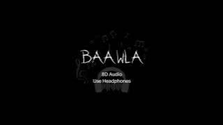 BAAWLA - Badshah 8D Audio #baawla8daudio#8d#baawlabybadshah#bawla#badshah#8dmakes
