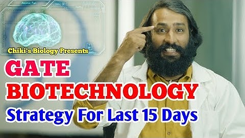 GATE BIOTECHNOLOGY 2025-26 || Strategy for last 15 days || Must watch video...By Chiki
