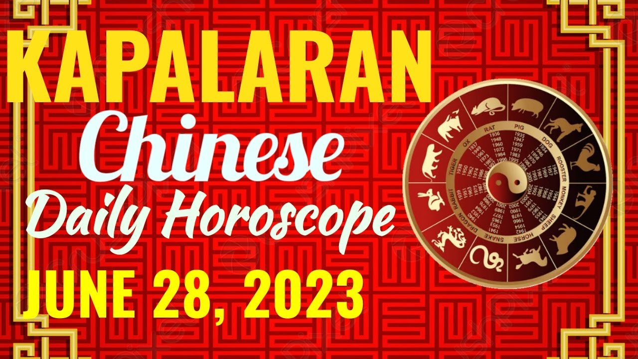 Kapalaran Chinese Horoscope June 28 ,2023 YouTube
