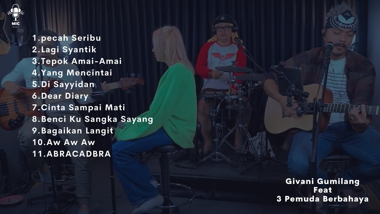 BENCIKU SANGKA SAYANG - GIVANI GUMILANG FEAT 3 PEMUDA BERBAHAYA FULL ALBUM TERBARU 2022