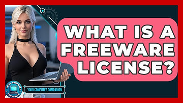 What Is A Freeware License? - Your Computer Companion