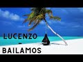 Lucenzo Bailamos LYRICS mp3