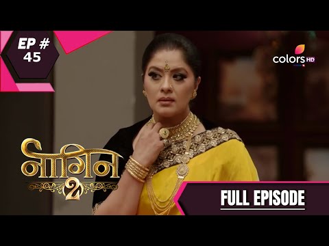 Naagin - Season 2 | नागिन | Episode 45