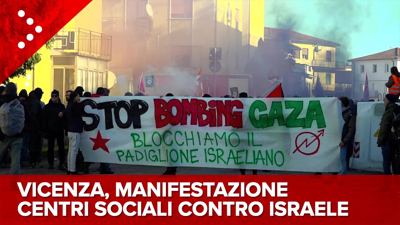 LIVE Vicenza, tensione alla manifestazione dei centri sociali contro Israele: diretta video