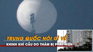 Trung Quốc nói gì về khinh khí cầu 'do thám' bị phát hiện ở Mỹ