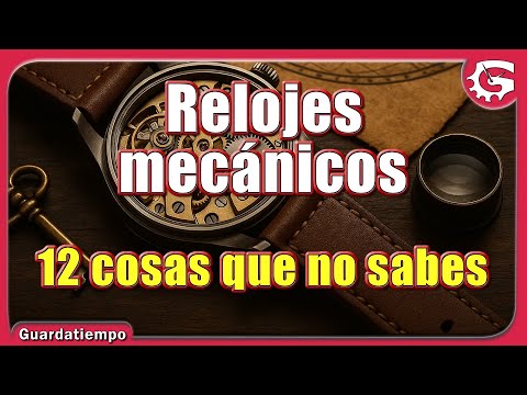 12 THINGS YOU DON'T KNOW ABOUT YOUR MECHANICAL WATCH: Simple watch tips you didn't know about