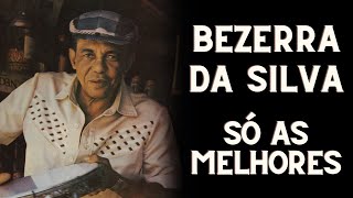 BEZERRA DA SILVA 2023 - AS TOP 8 - AS MELHORES MÚSICAS DE BEZERRA DA SILVA