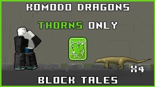 Roblox: Block Tales - Komodo Dragons THORNS ONLY