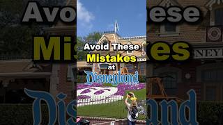 Avoiding Disneyland Pitfalls - Common Mistakes To Watch Out For
