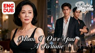 【Mom, I Owe You A Fortune】FULL DUBBED丨重生后，老妈的小金库绷不住了 Chinese Drama丨English subtitles