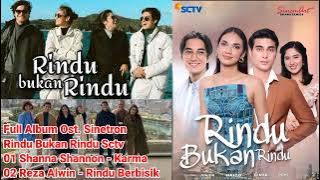 Soundtrack Full Album Lagu Ost Rindu Bukan Rindu Sctv #karma #shannashannon #rinduberbisik #2023