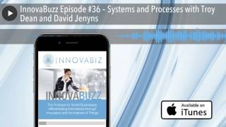 InnovaBuzz Episode #36 – Systems and Processes with Troy Dean and David Jenyns