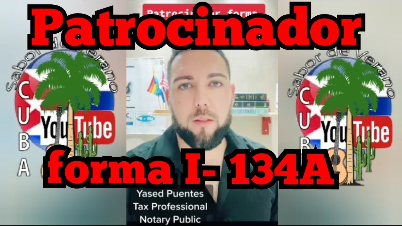 Patrocinador Forma I 134A cuba parole patrocinador YouTube patrocinador-forma-i-134a-cuba-parole-patrocinador-youtube
