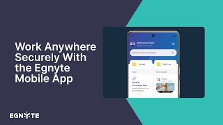 Work Anywhere Securely With the Egnyte Mobile App