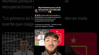 PROBLEMAS PARA LUIS DE LA FUENTE😓🇪🇸 #deportes #futbol #planetafutbol #realmadrid #worldcup #fifa