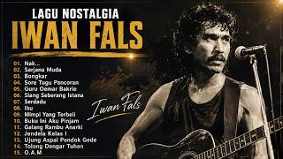 Iwan Fals Full Album Nostalgia Terpopuler || Nak...,Sarjana Muda,Siang Seberang Istana