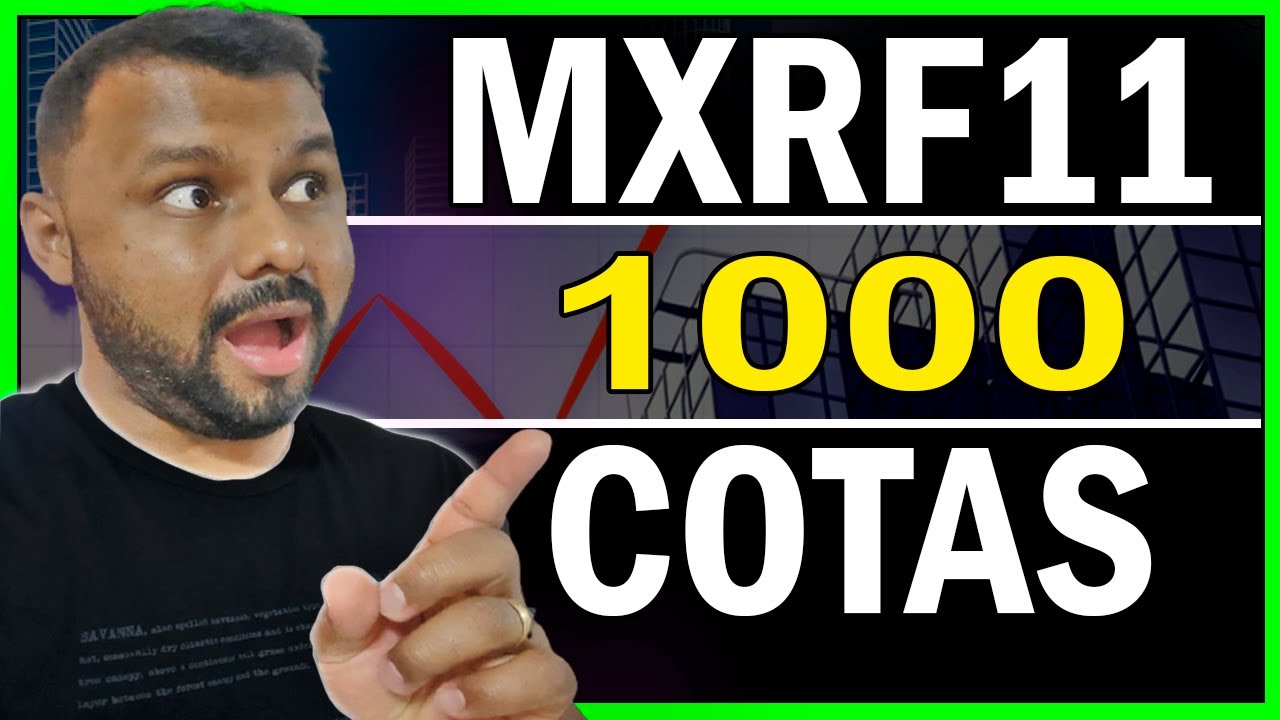 CHEGUEI A 1.000 COTAS DO MXRF11 | QUANTO RECEBO DE DIVIDENDOS POR 1.000 ...
