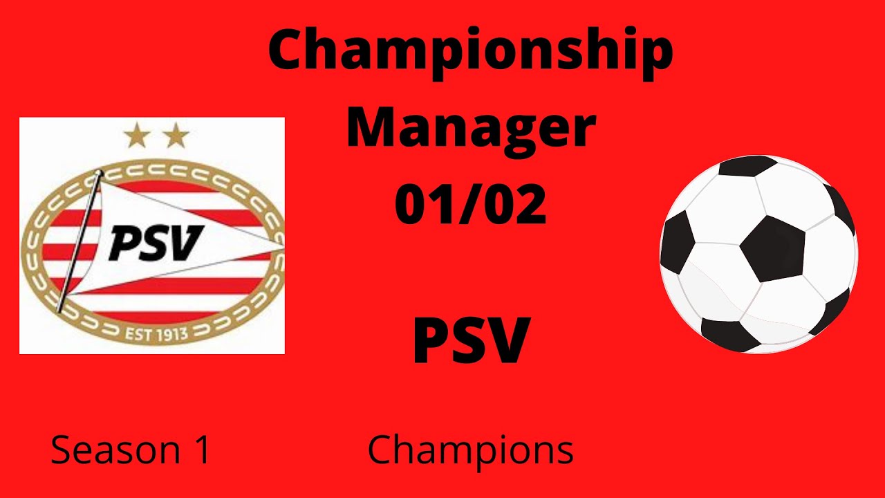 Championship Manager 01/02 - PSV - YouTube