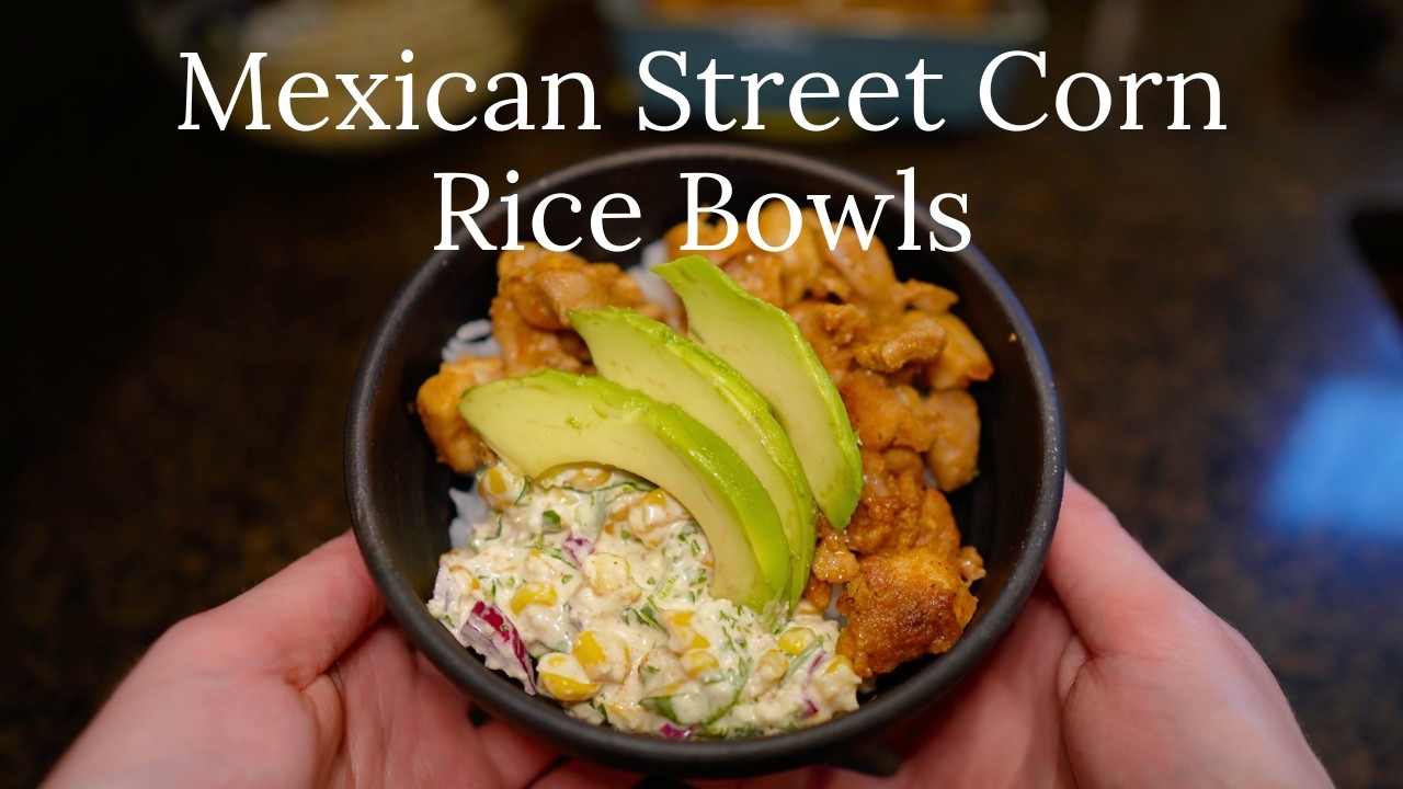 FIRE Mexican Street Corn Rice Bowls Recipe (SO Delicious!)