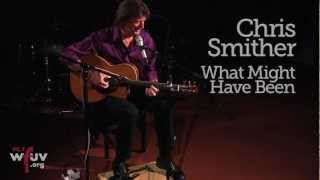Chris Smither - "What Might Have Been" (Live at WFUV) chords