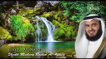Surat An-Najm- Mishary Rashid Alafasy -- سورة النجم - مشاري بن راشد العفاسي