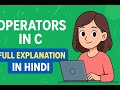 Operators in C Programming in Hindi | Types of Operators with Examples