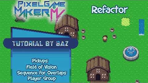 Refactor - Pickups (FoV) / Sequence for Overlaps / Player Group - Pixel Game Maker MV