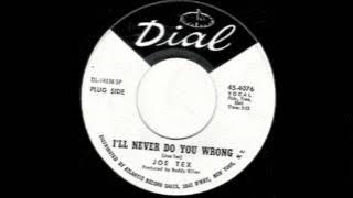 Joe Tex - I'll Never Do You Wrong