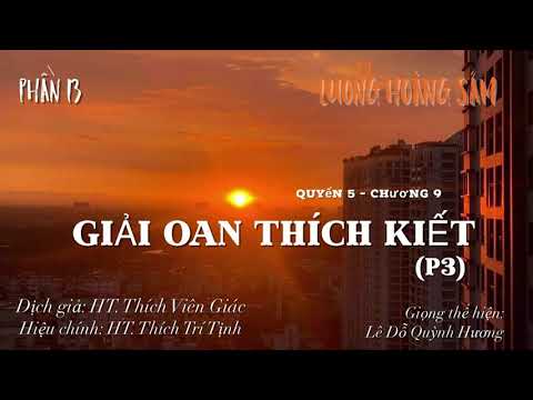 Video [PHÁP ÂM] LƯƠNG HOÀNG SÁM I QUYỂN 5. CHƯƠNG 9: GIẢI... - youtube