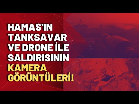 Hamas tanksavar ile vurdu, drone ile saldırdı! İşte kamera görüntüleri!