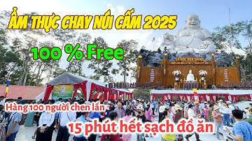 Ẩm Thực Chay Miễn Phí 30 Món Ăn, cả 100 người chen lấn nhận đồ ăn tại Lễ Hội Hoa Đăng Núi Cấm 2025