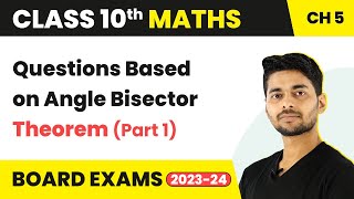 Class 10 Maths Chapter 5 | Questions Based on Angle Bisector Theorem (Part 1) - Triangles 2022-23