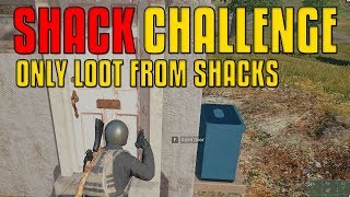 Shack Challenge - Only loot from Shacks / Huts | PUBG