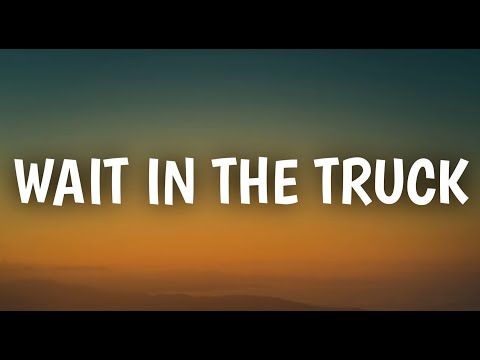 Hardy – Wait In The Truck (Lyrics) Ft. Lainey Wilson