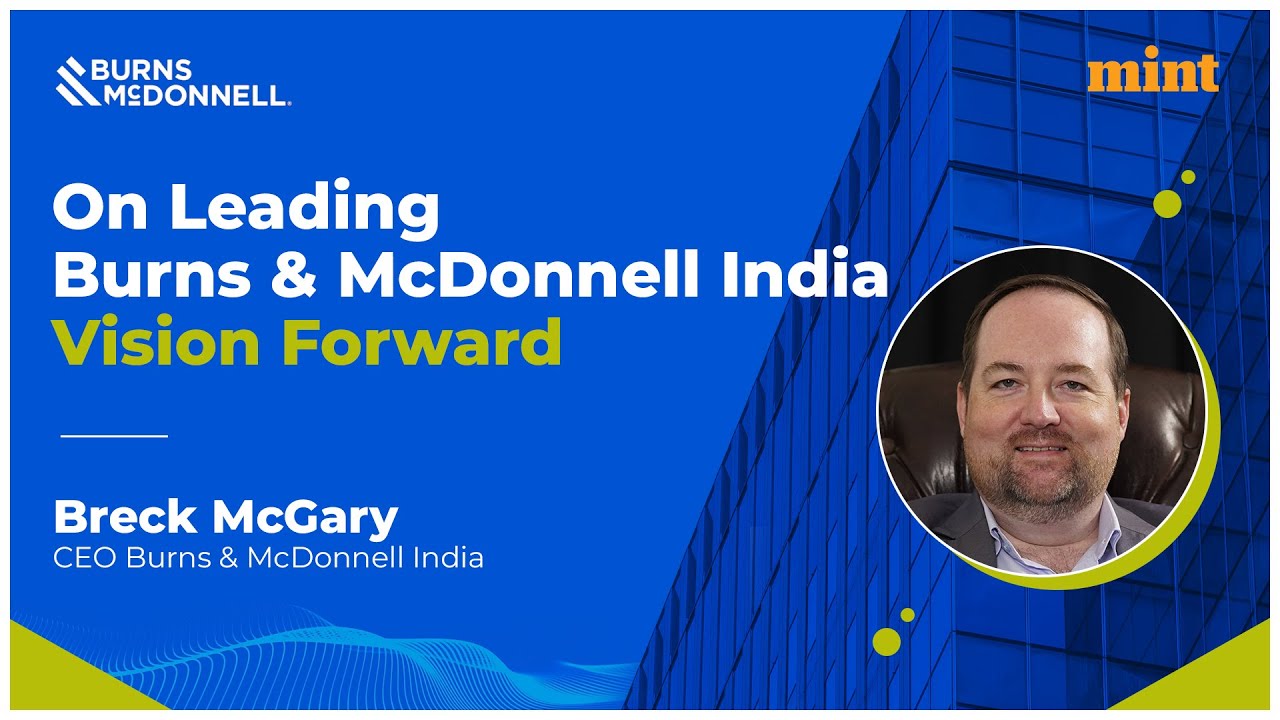 Брек МакГэри о руководстве Burns & McDonnell India | Vision Forward